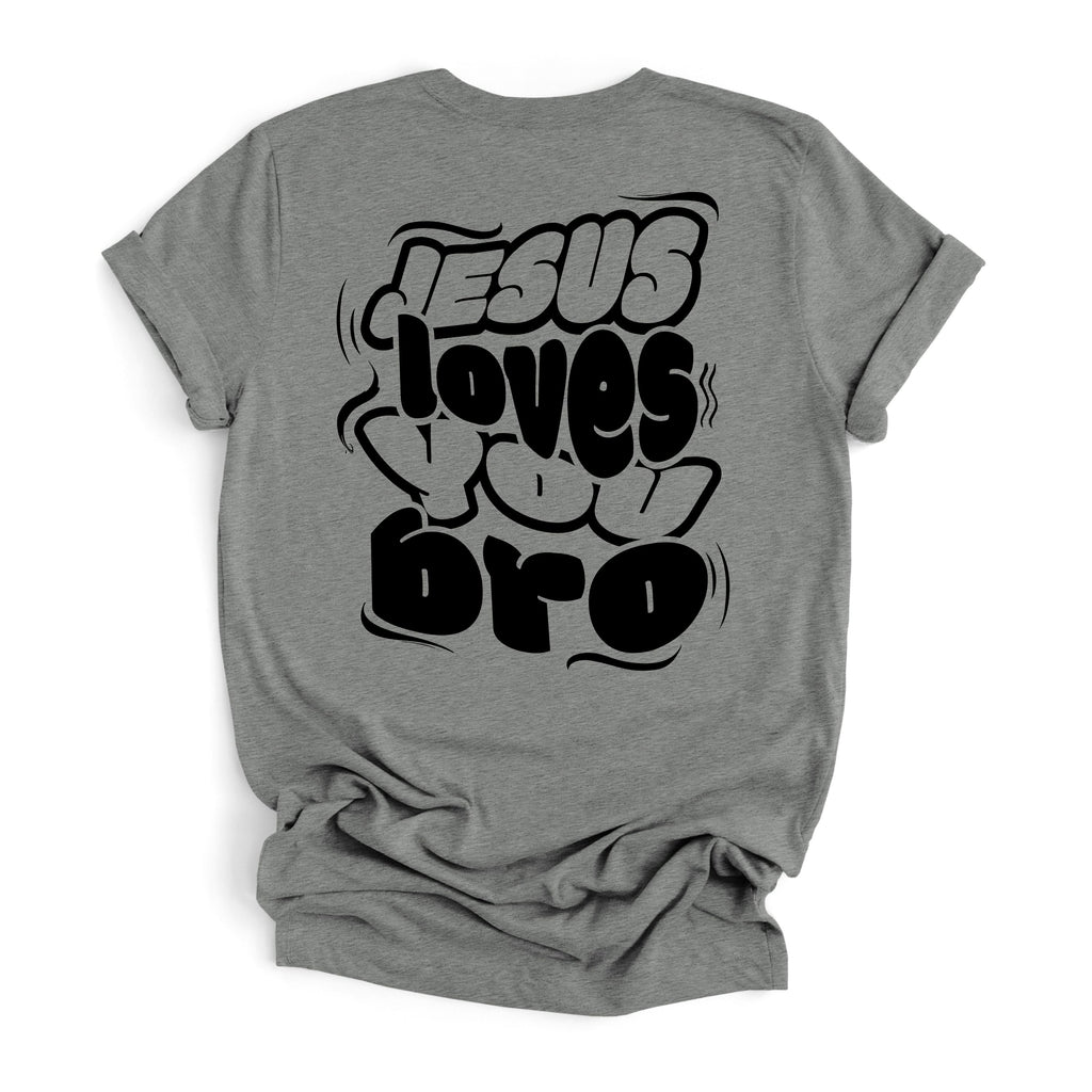 Jesus loves loves bro