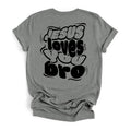 Jesus loves loves bro