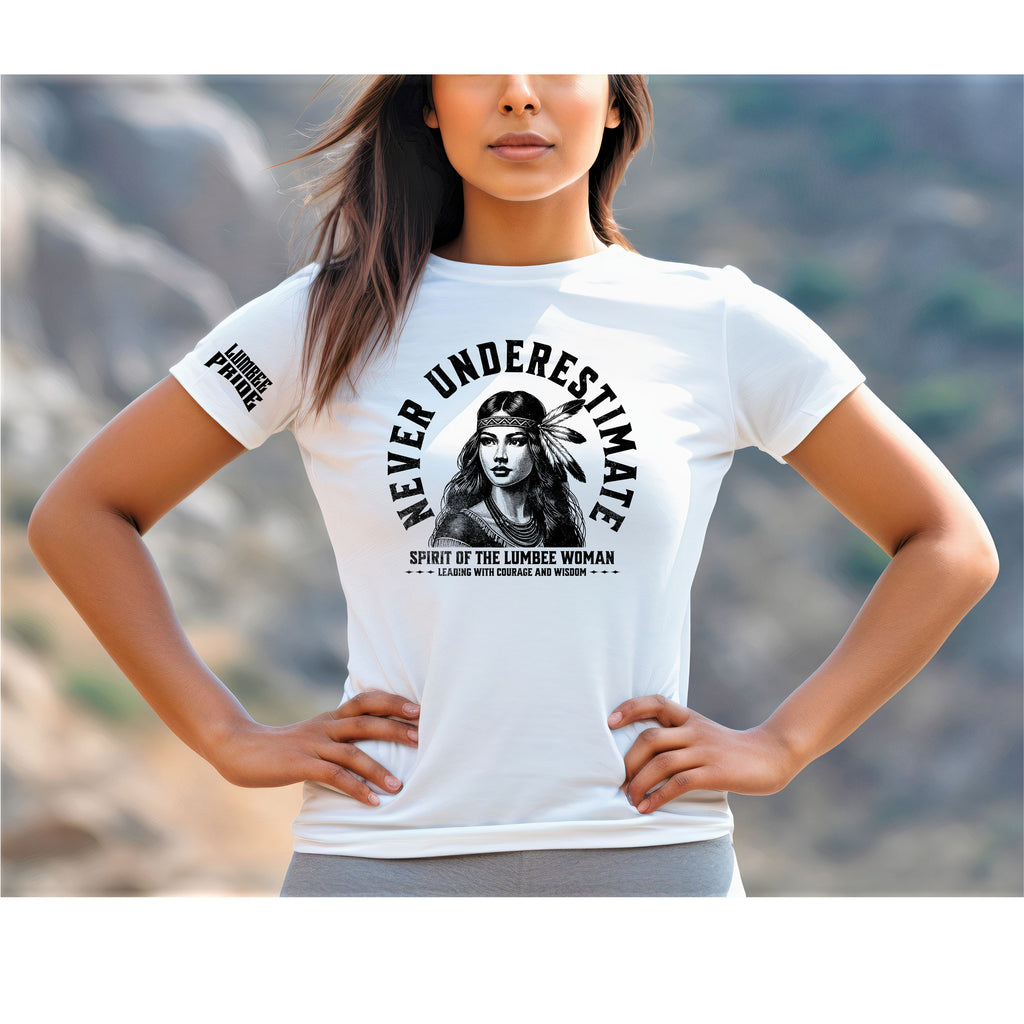 Never Underestimate Lumbee Women