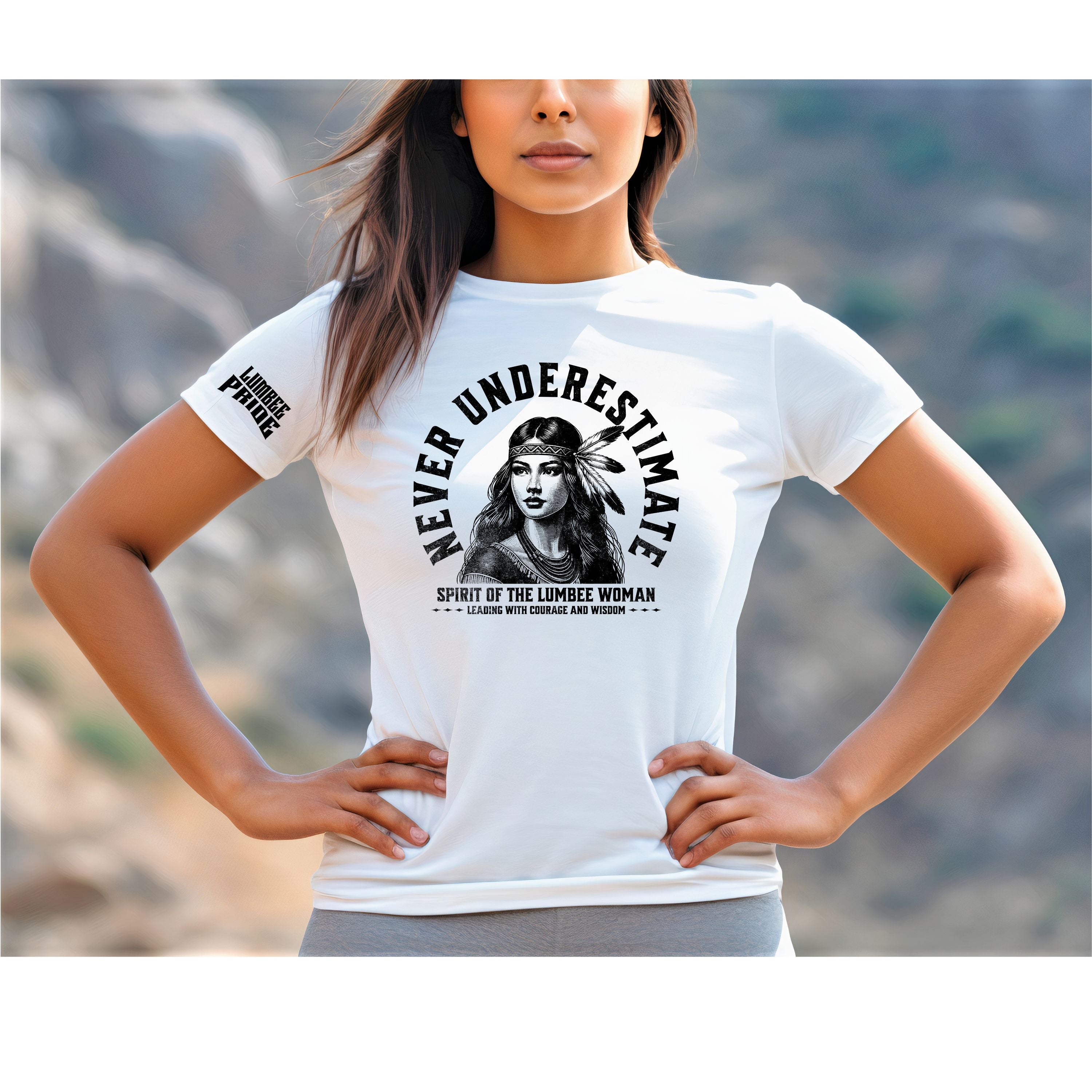 Never Underestimate Lumbee Women