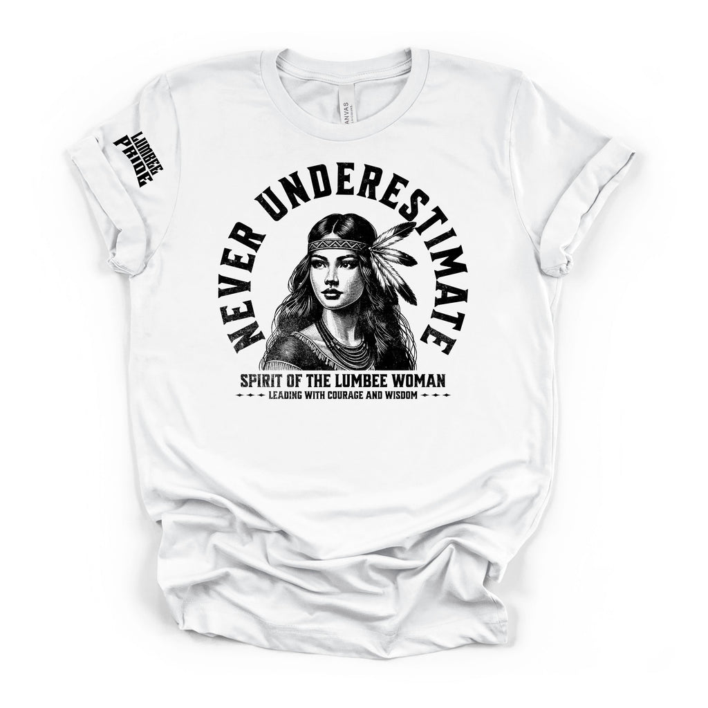 Never Underestimate Lumbee Women